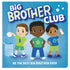 Welcome to the Big Brother Club